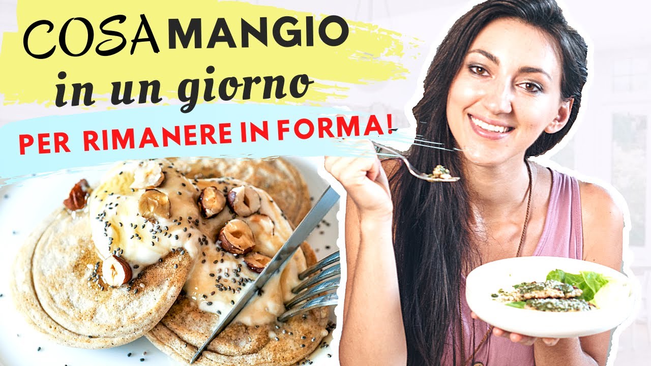 COSA MANGIO IN UN GIORNO (PER RIMANERE IN FORMA) - Ricette SENZA ZUCCHERO, SANE e VELOCI!