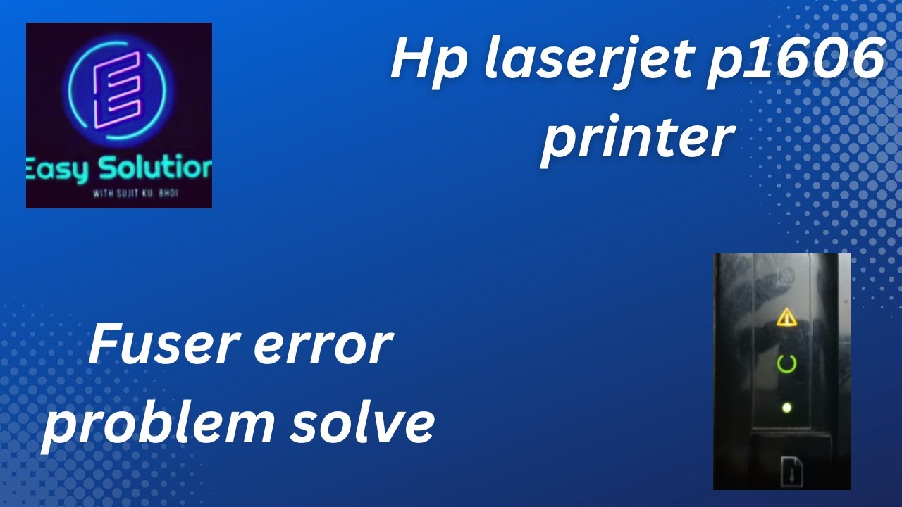 HP LJ P1606DN FUSER ERROR PROBLEM SOLVE//EASYSOLUTION#SUJITKUMARBHOI