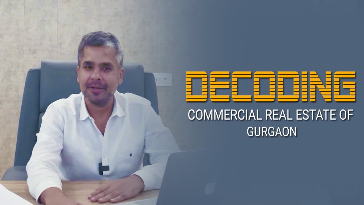 Decoding Commercial Real Estate of Gurgaon