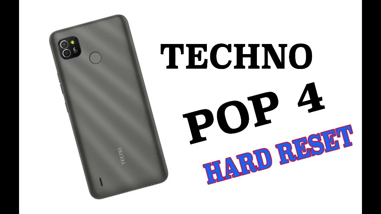 HARD RESET FOR TECHNO POP4 LTE