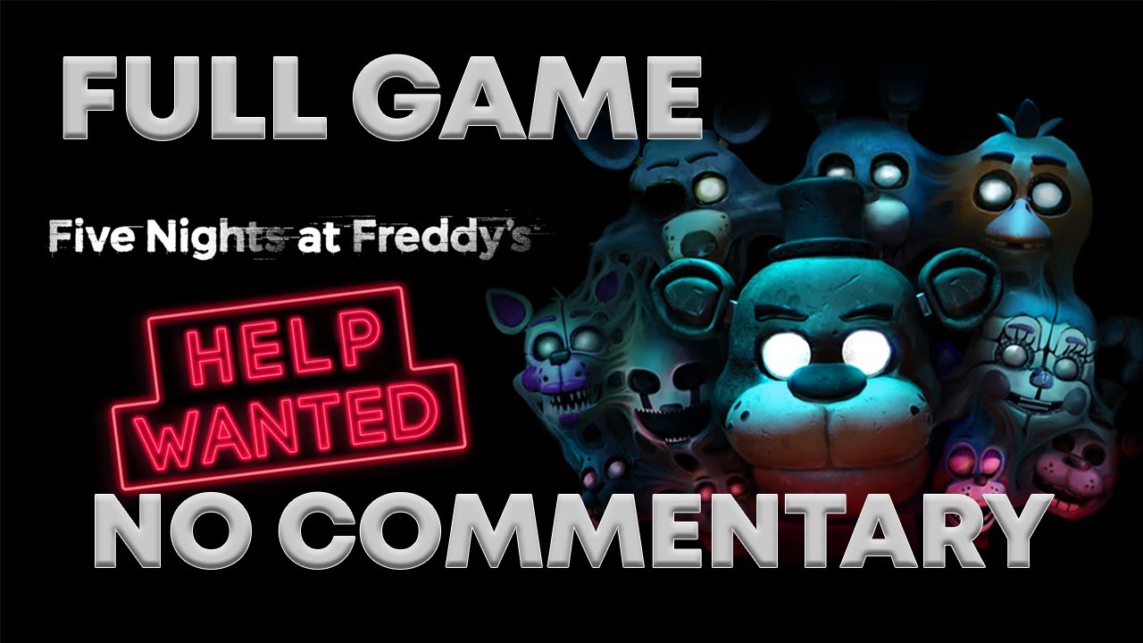 Five Nights at Freddy's: HELP WANTED | Full Gameplay Walkthrough | No Commentary | No Deaths