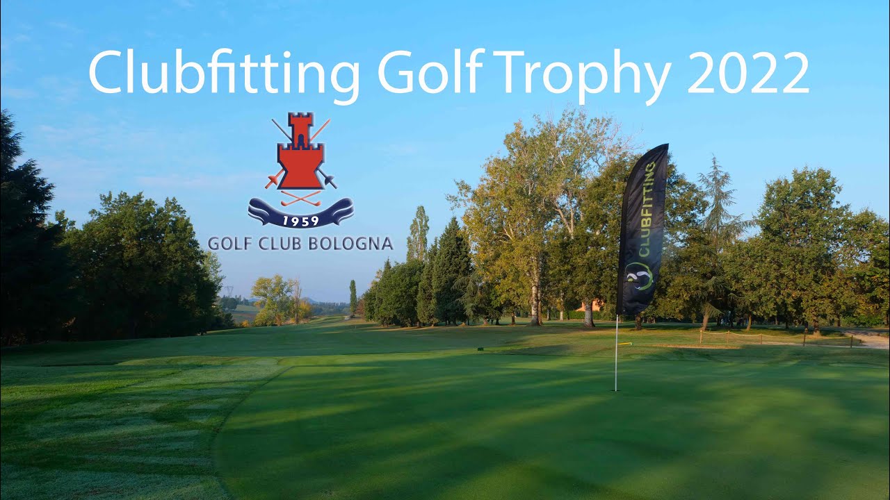 Clubfitting Golf Trophy 2022 - Golf Club Bologna
