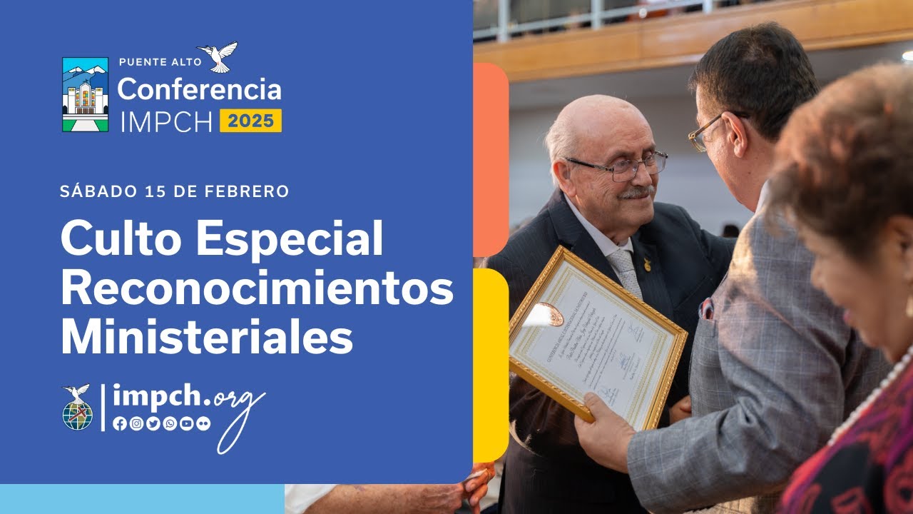 #EnVivo ~ Servicio de Reconocimientos Ministeriales - Conferencia IMPCH 15/02