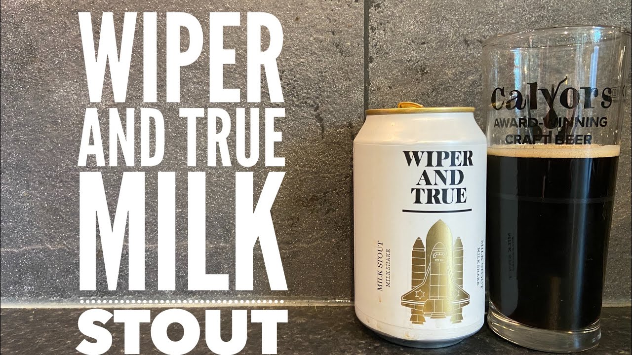 Wiper And True Milk Stout Milkshake | British Craft Beer Review