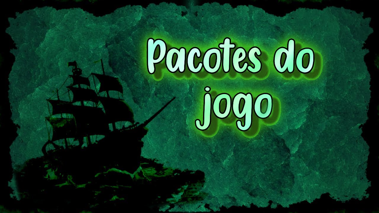 Pacotes do jogo (Sea Of Conquest)
