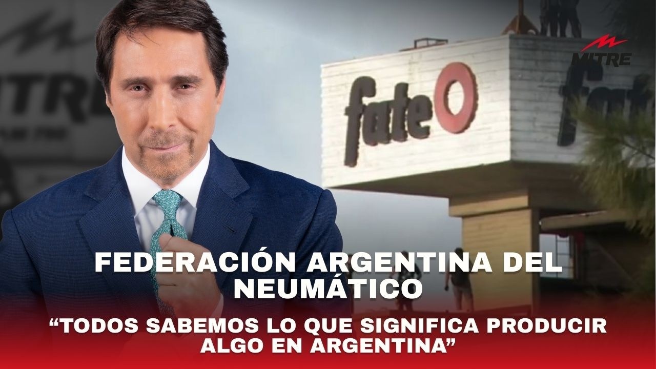 El gerente de la Federación Argentina del Neumático con Eduardo Feinmann sobre el conflicto de Fate