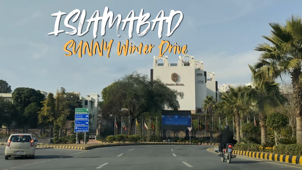 Islamabad Sunny Winter Drive | Serena Hotel Area, Constitution Avenue & City Views | 4K POV