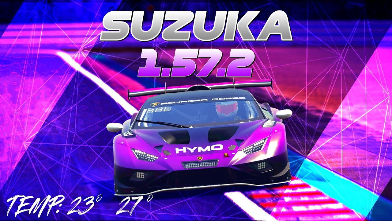 Suzuka 1:57.2 | Lamborghini GT3 EVO | 23C/27C | WORLD RECORD | ACC v1.9.5.