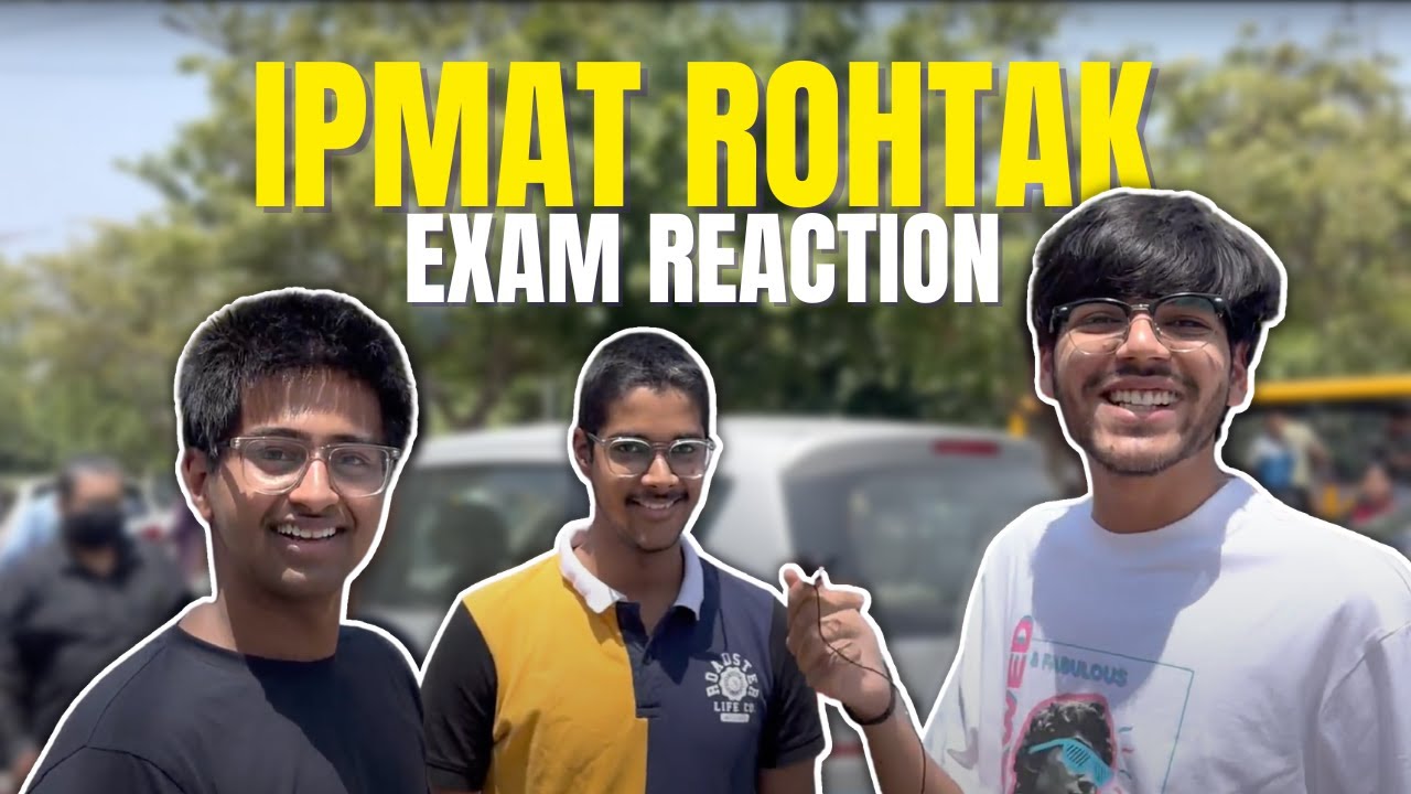 IPMAT IIM Rohtak Exam Reaction 2023! Easier Than Expected?