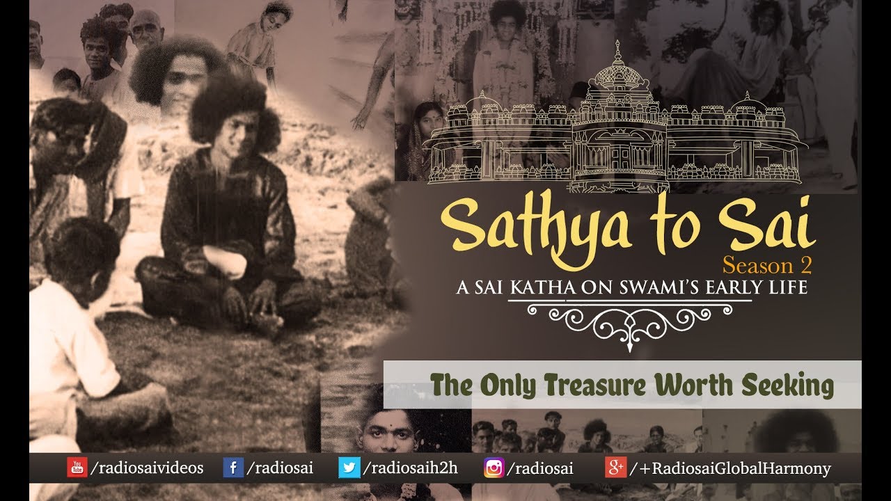 Sathya to Sai - Episode 19 | The Only Treasure Worth Seeking | Sri Sathya Sai Katha
