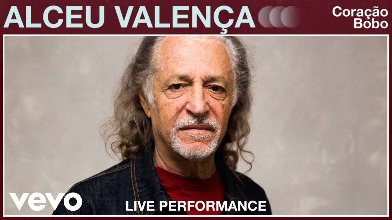 Alceu Valen&ccedil;a - Cora&ccedil;&atilde;o Bobo (Live Performance) | Vevo