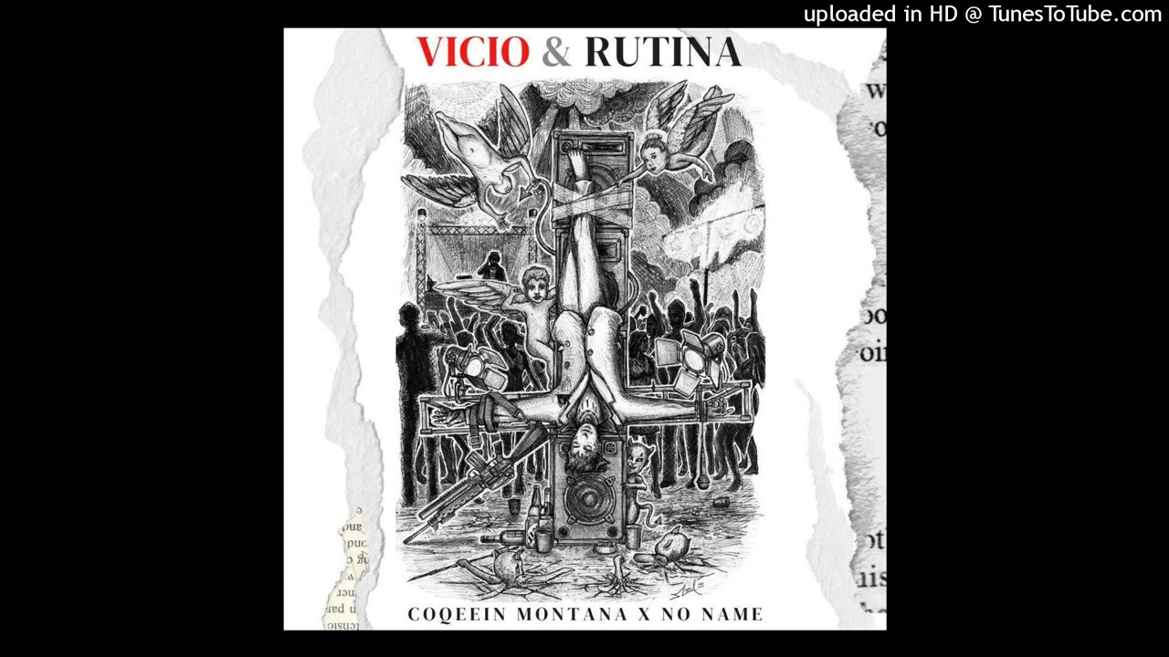 1. COQEÉIN MONTANAN X NO NAME - VICIO & RUTINA