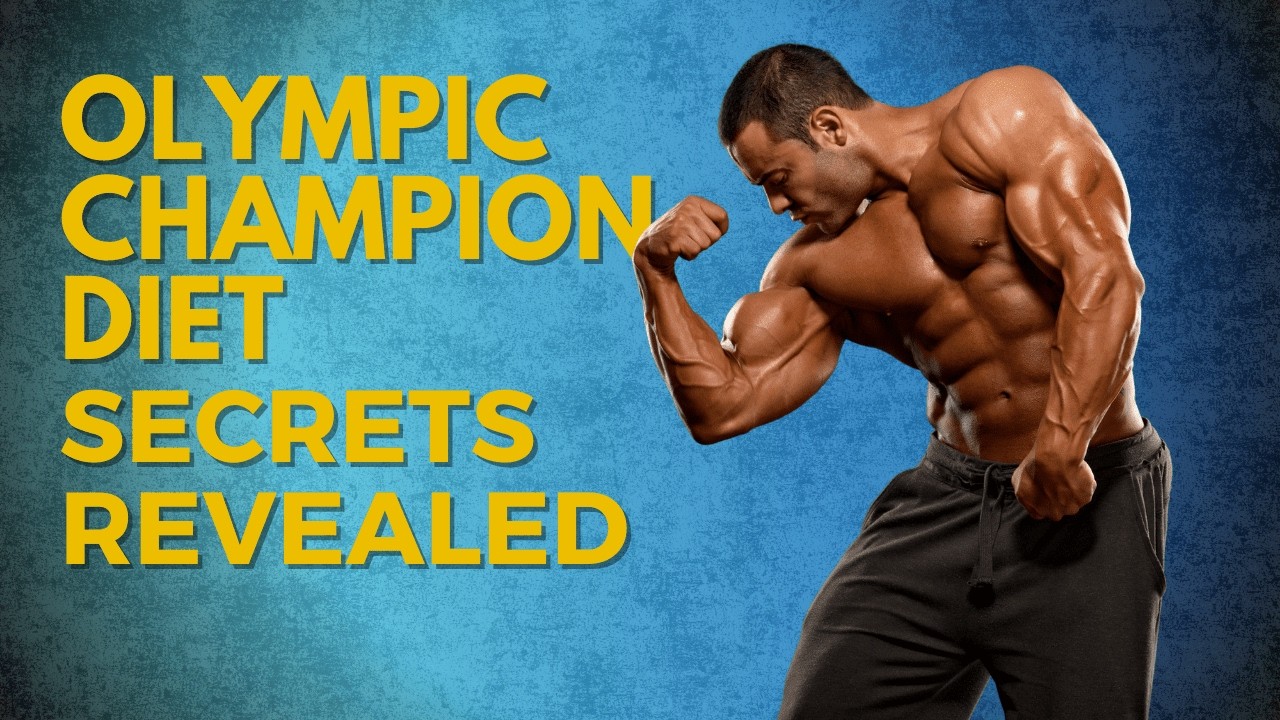 OLYMPIC ATHLETES' DIET: FUEL YOUR GAINS LIKE A PRO