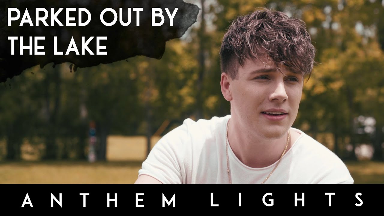Parked Out By The Lake - Dean Summerwind | Anthem Lights Cover