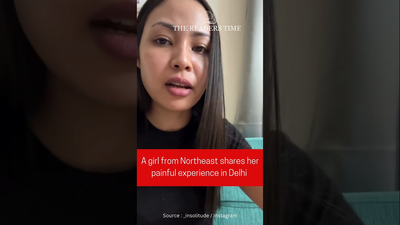 &ldquo;Racism Thrives in Silence&rdquo; &mdash; Northeast Girl&rsquo;s Powerful Message After Facing Abuse in Delhi | TRT