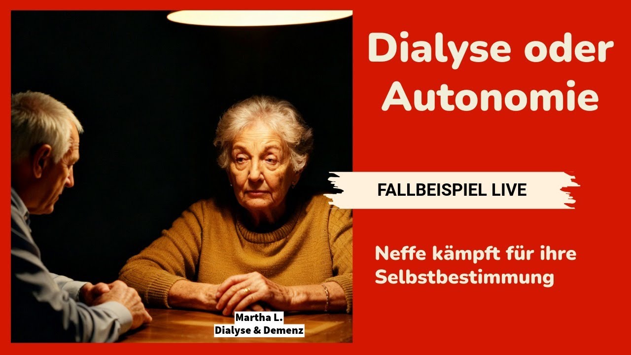 Dialyse beenden? Patientenwille, Demenz und Entscheidungsrecht