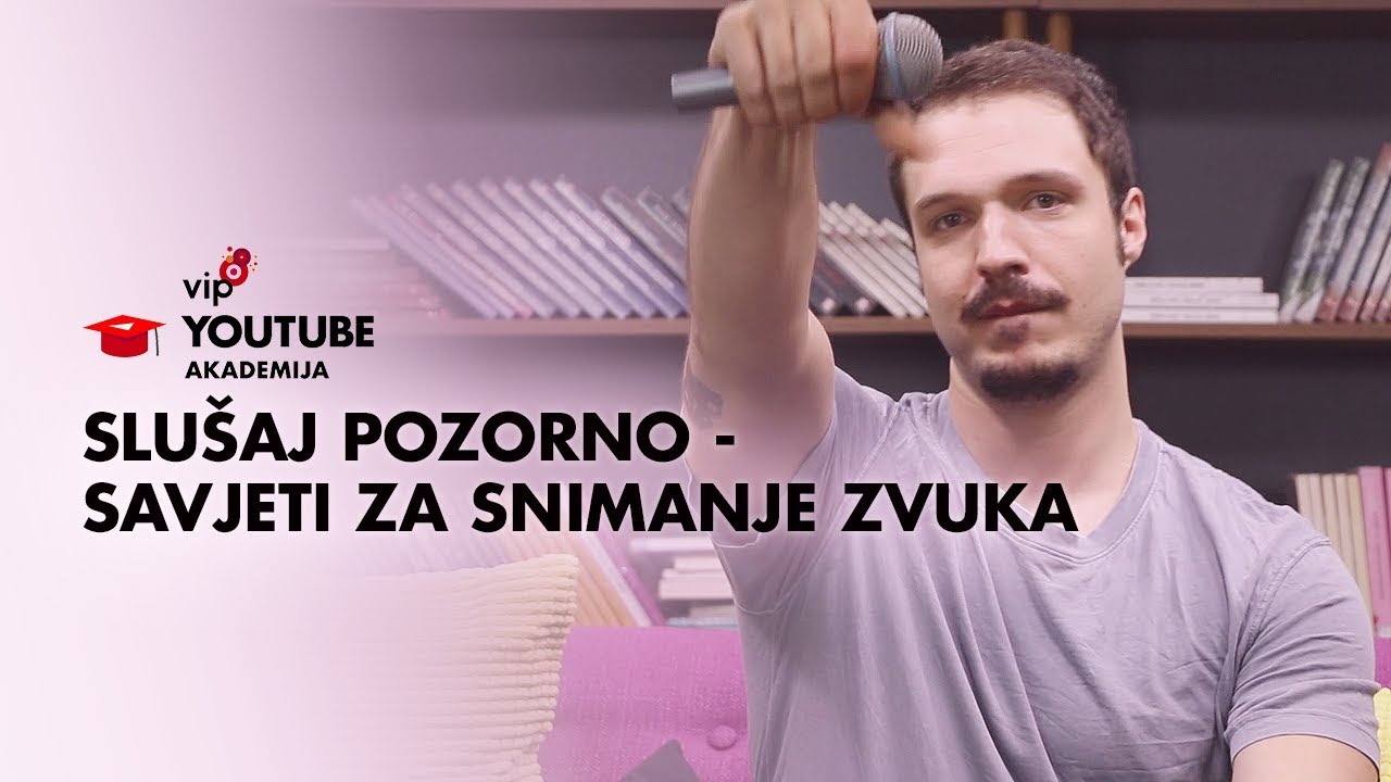 Filip Dizdar - Slušaj pozorno: Savjeti za snimanje zvuka | Vip YouTube Akademija