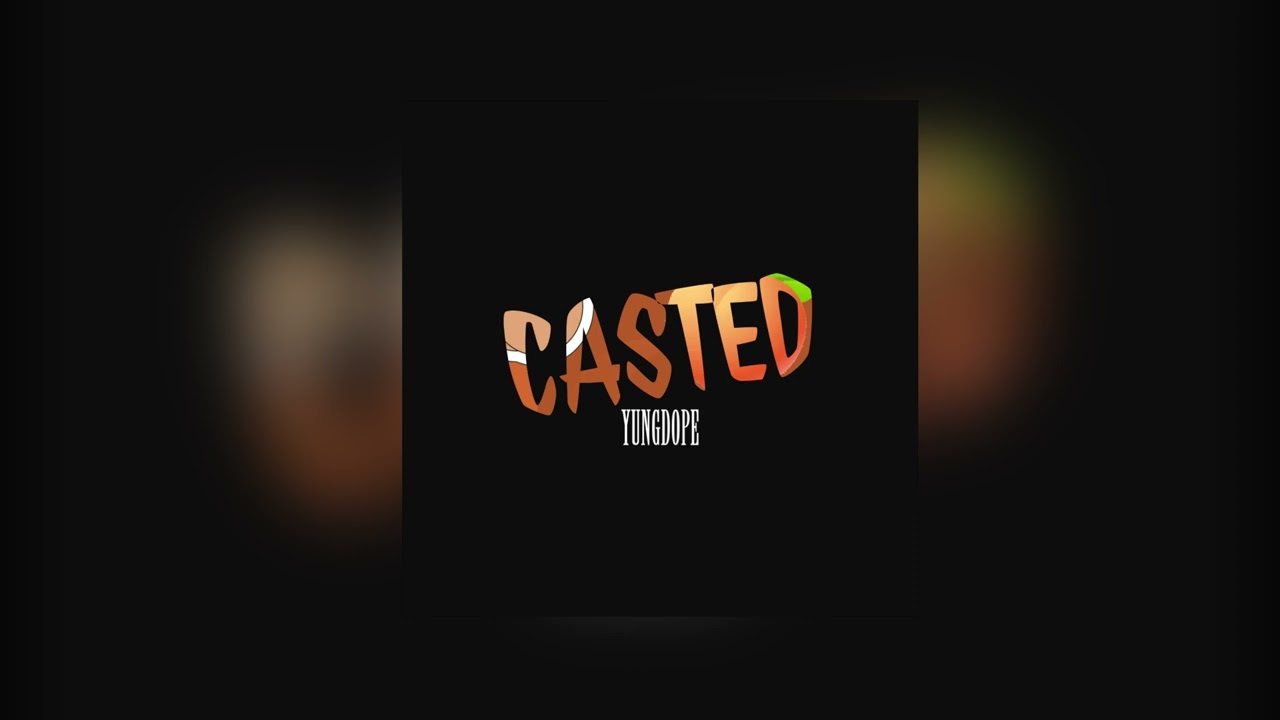 Yungdope - Casted (Official Audio)