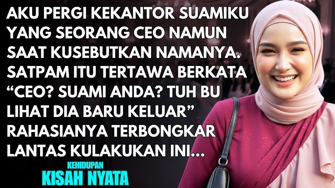 UAMIKU SOMBONG SETELAH JADI SEORANG CEO - TAPI SAAT AKU DATANG KE KANTORNYA YANG KULIHAT TERNYATA..