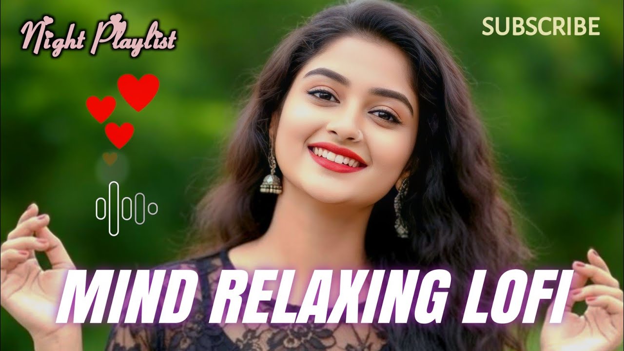 🎶 2026 Ultimate Mind Relaxing Lofi 💞 Heart Touching Songs Beats | Study, Sleep & Chill 🎧