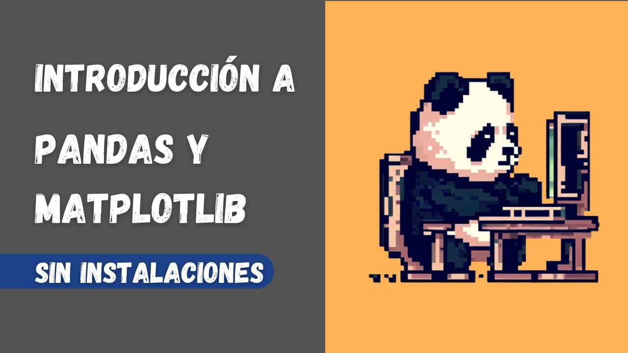 Aprende PANDAS y MATPLOTLIB desde cero