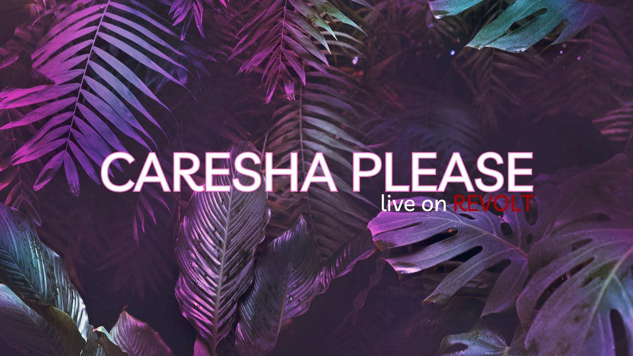 CARESHA PLEASE SUMMER WALKER #LIVE