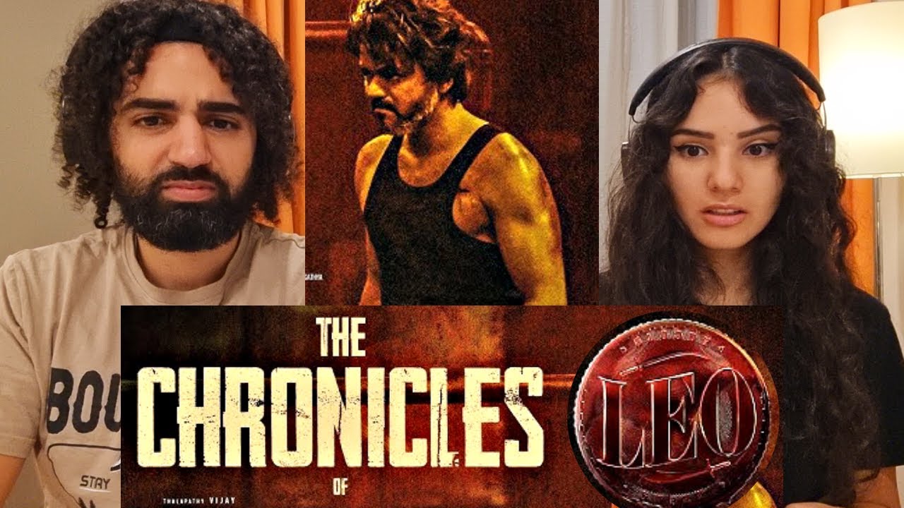 🇮🇳 Reacting to the Chronicles of LEO | Thalapathy Vijay (Reaction)