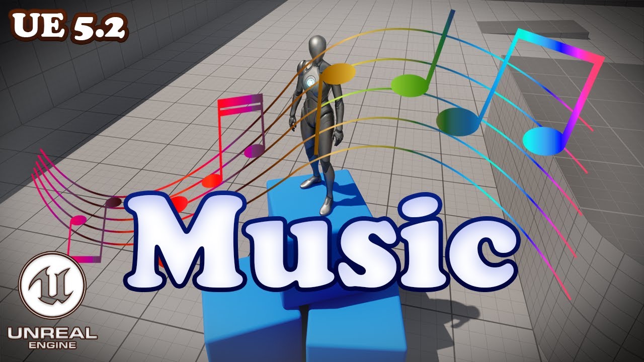 Background Music Tutorial - Unreal Engine 5.2