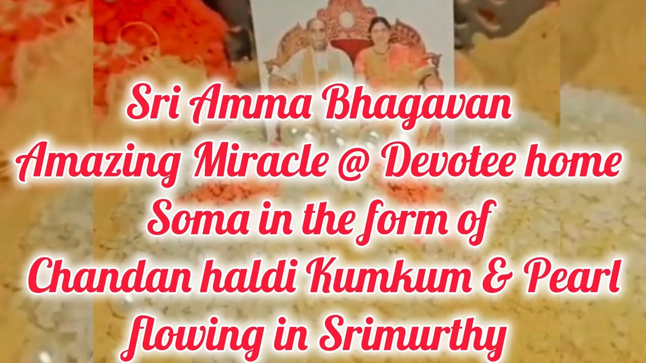 🚩Sri Amma Bhagavan Amazing Miracle @ Devote Home in Kolkata.Chandan haldi Kumkum and pearls Miracle 