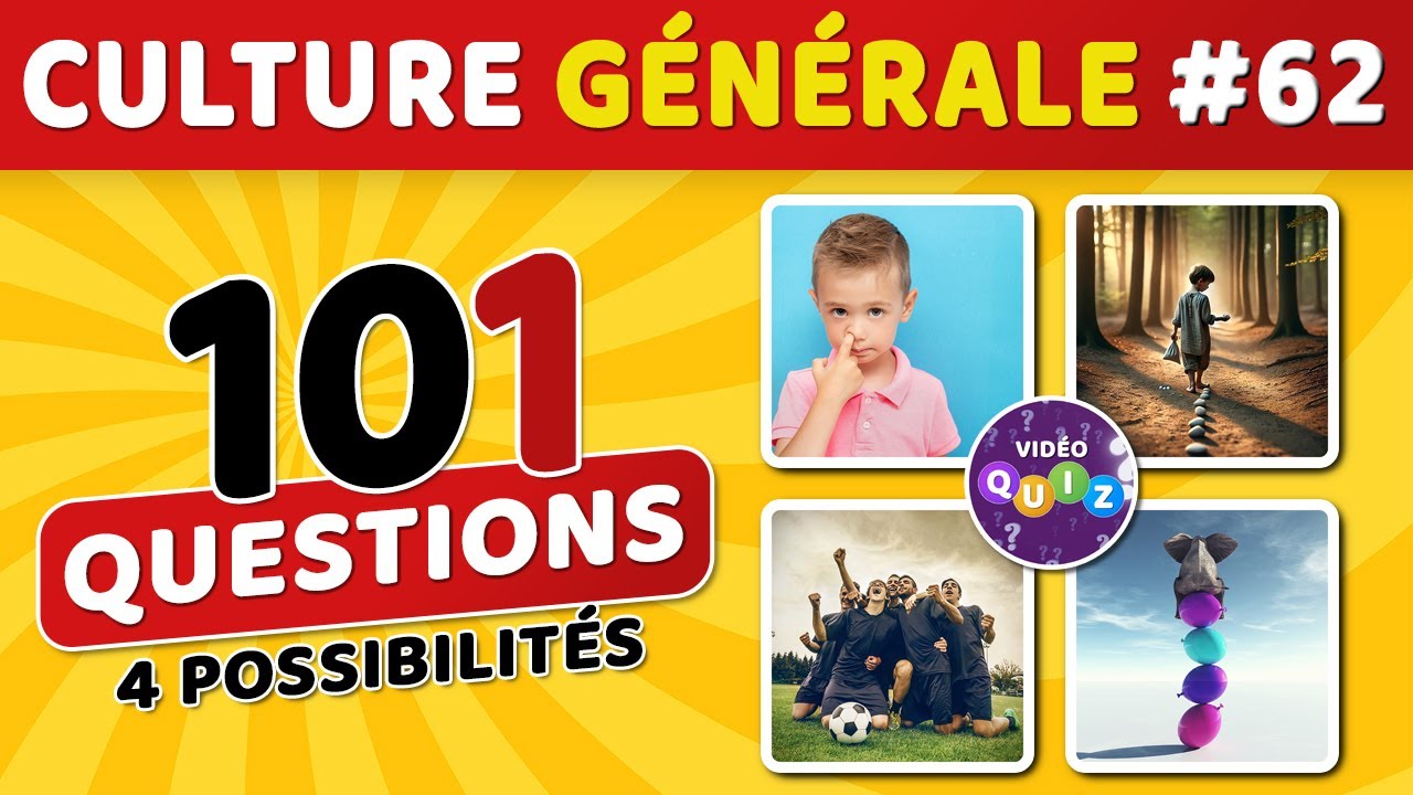 🎯 QUIZ DE CULTURE GÉNÉRALE #62 : 101 questions - 4 possibilités - 1 bonne réponse #videoquiz