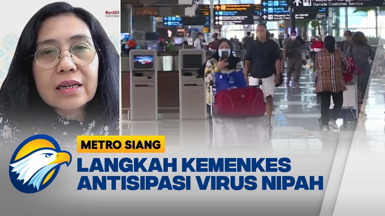 Kemenkes Pantau Intensif Kasus Virus Nipah, Antisipasi Penyebaran Lintas Negara - [Metro Siang]