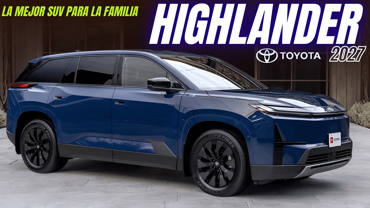 Nueva TOYOTA HIGHLANDER  2027 CAMBIA TODO: Potente Y TECNOLÓGICA 🔋⚡
