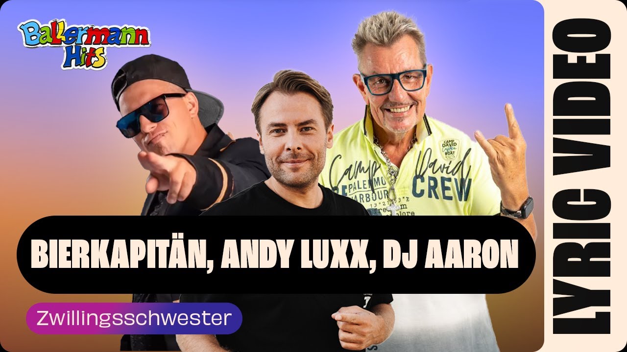 Bierkapit&auml;n, Andy Luxx, DJ Aaron - Zwillingsschwester (Lyric Video)