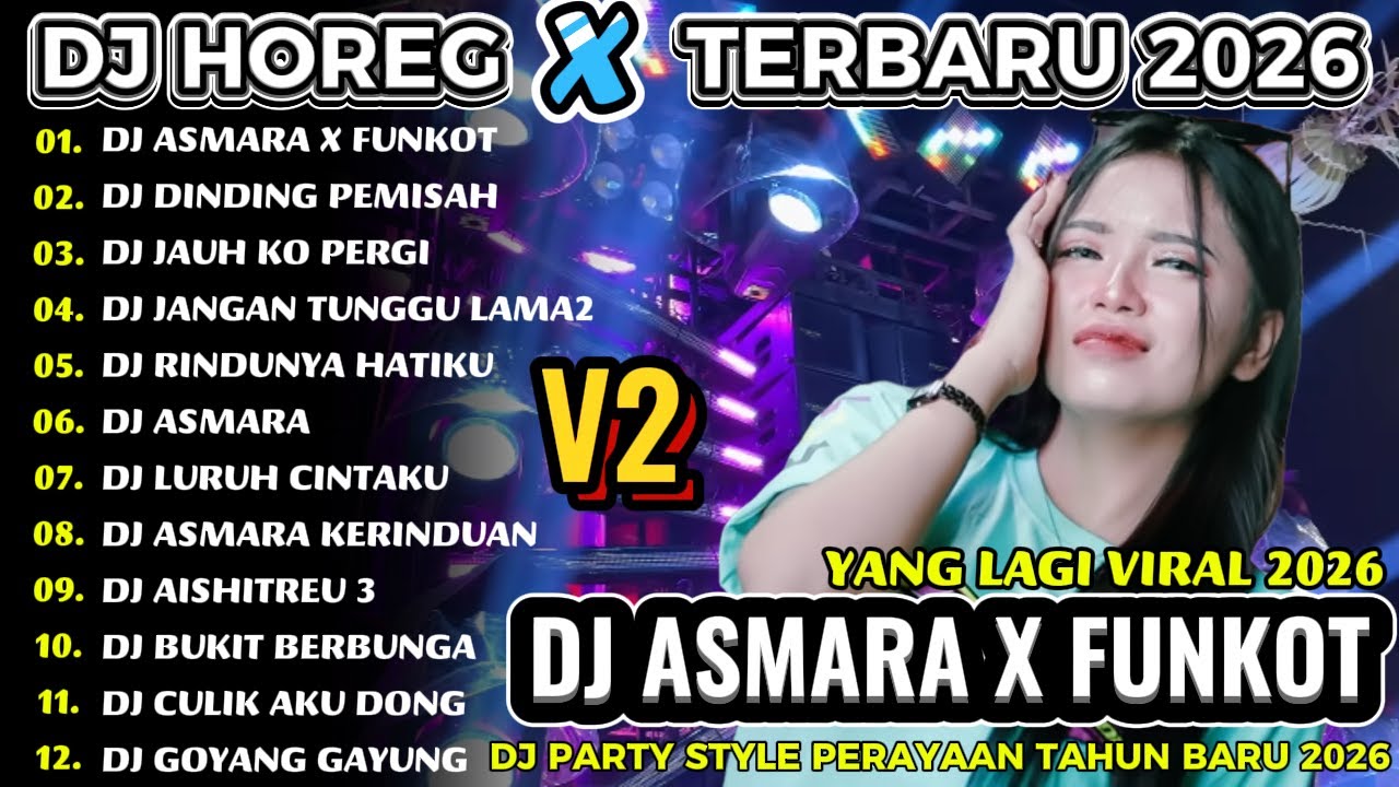 DJ ASMARA X FUNKOT  DJ HOREG FULL ALBUM TERBARU 2026_DJ RAZKA 99