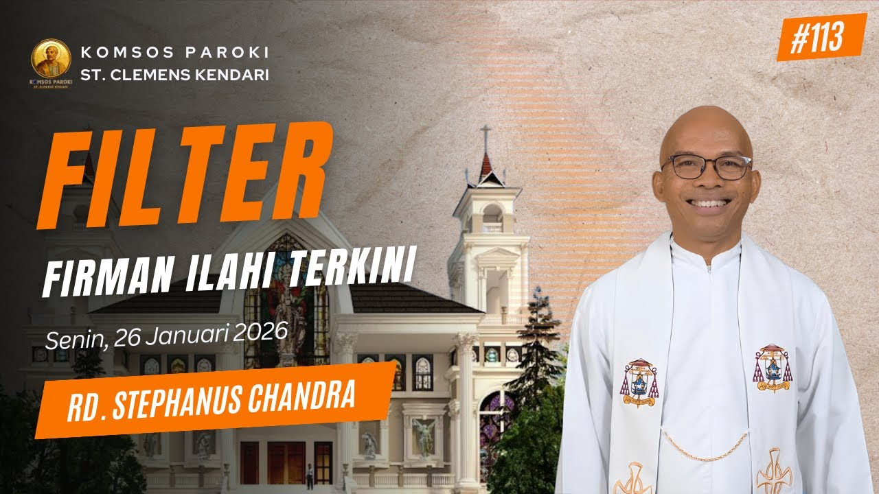 FILTER (Firman Ilahi Terkini) Oleh RD. Stephanus Chandra (Senin 26 Januari 2026)