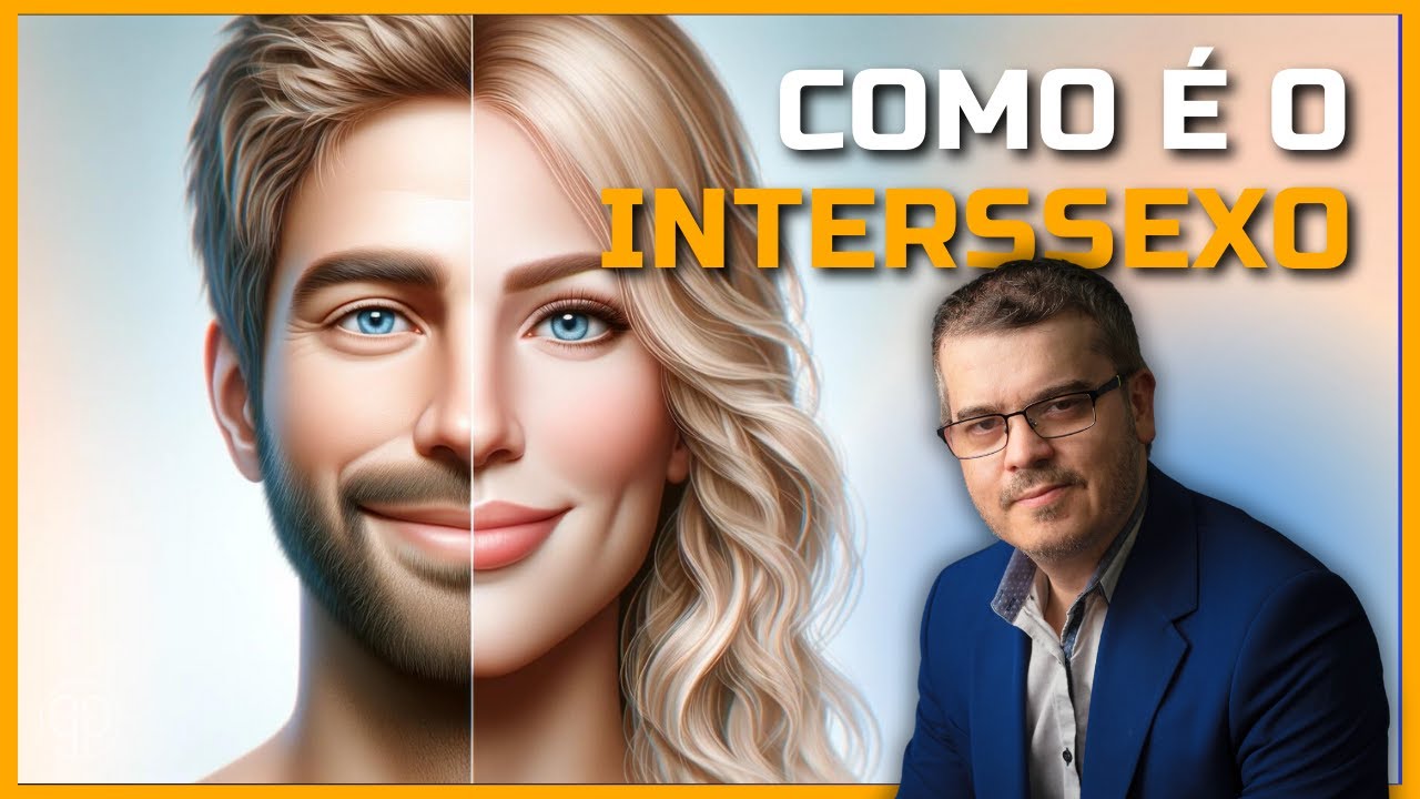 Existem pessoas com dois sexos? O que Você Não Sabe Sobre Pessoas Intersexo! Dr Juliano Plastina