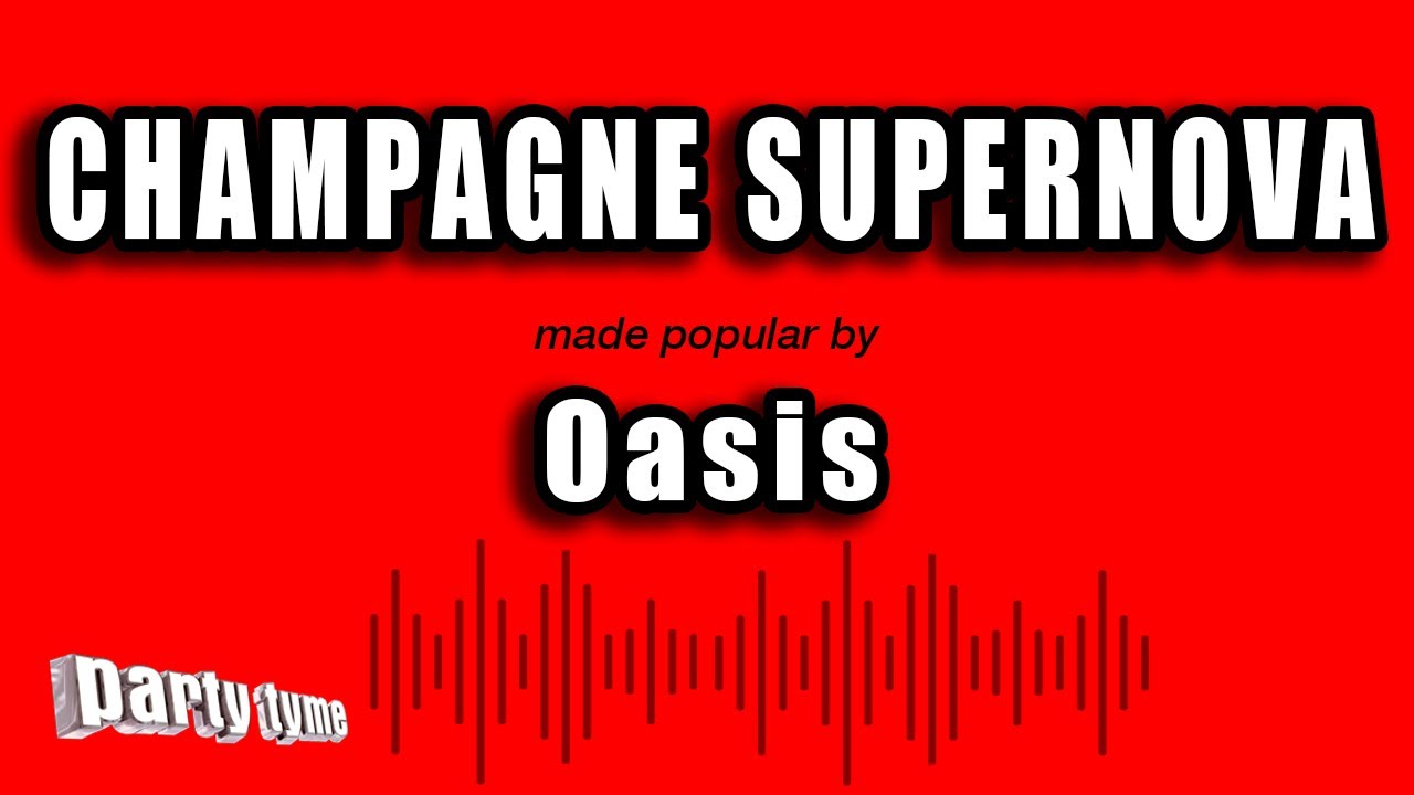 Oasis - Champagne Supernova (Karaoke Version)