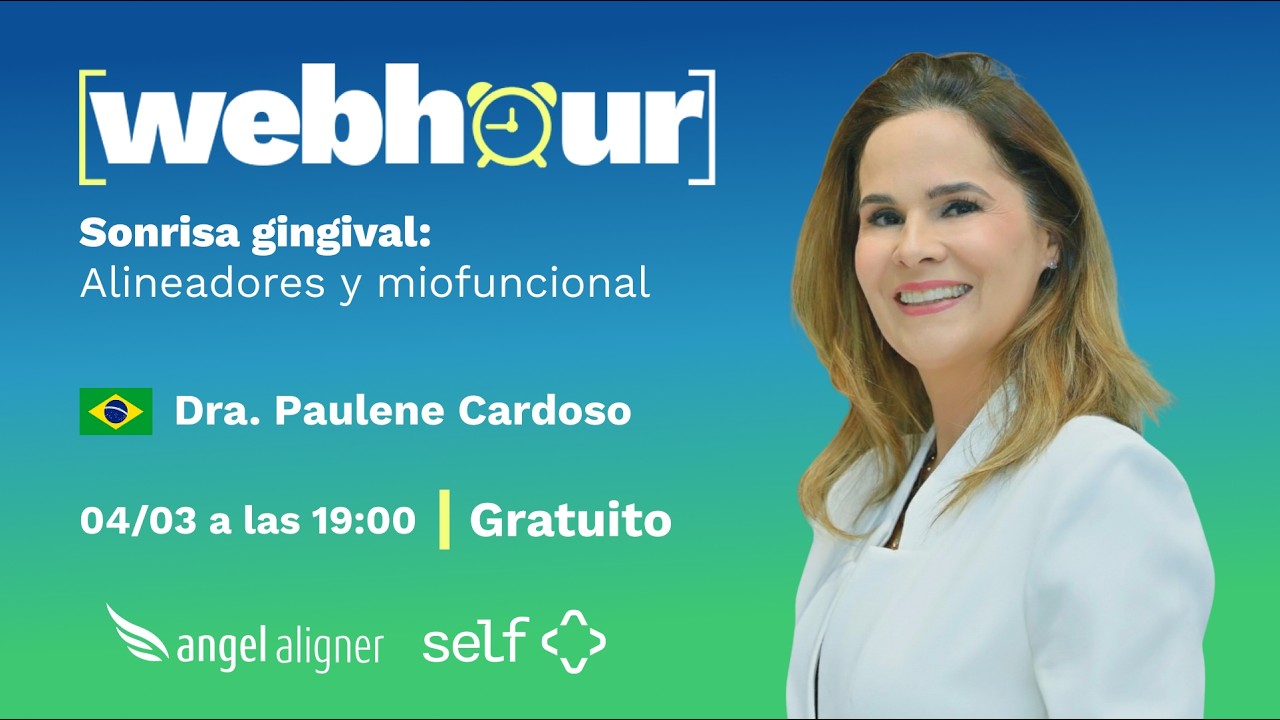Webhour 04/03 - Sonrisa gingival: alineadores y miofuncional (ES)
