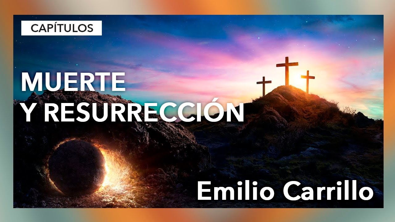 Emilio Carrillo | Muerte y resurrección