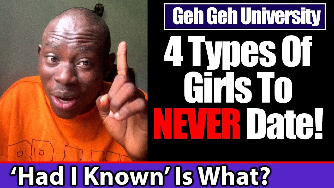 Geh Geh On Types Of Girls You Should Never Date | Geh Geh University