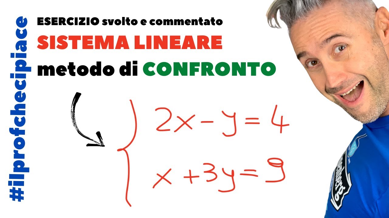 SISTEMI LINEARI metodo di CONFRONTO - la matematica che ci piace, matematica liceo scientifico