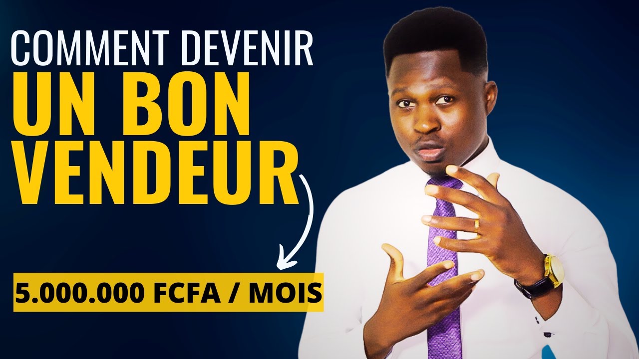 DEVENIR UN EXCELLENT VENDEUR: MES STRATEGIES