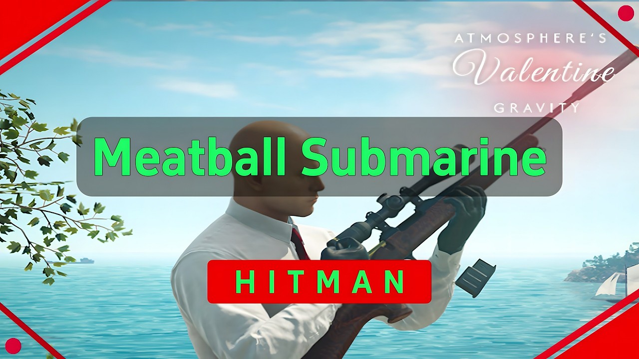 HITMAN 3 - Meatball Submarine（2:07）