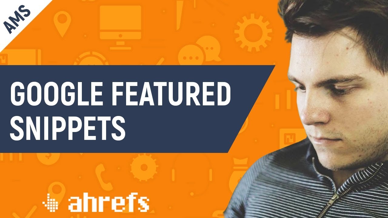 How to Find and Steal Google Featured Snippets [AMS-08]