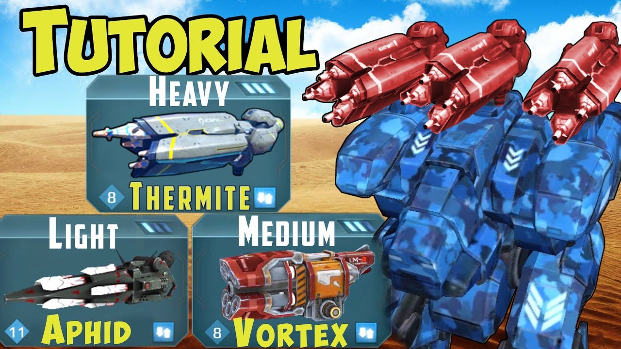War Robots THERMITE VORTEX APHID Tutorial 17 Tips & Tricks Gameplay WR