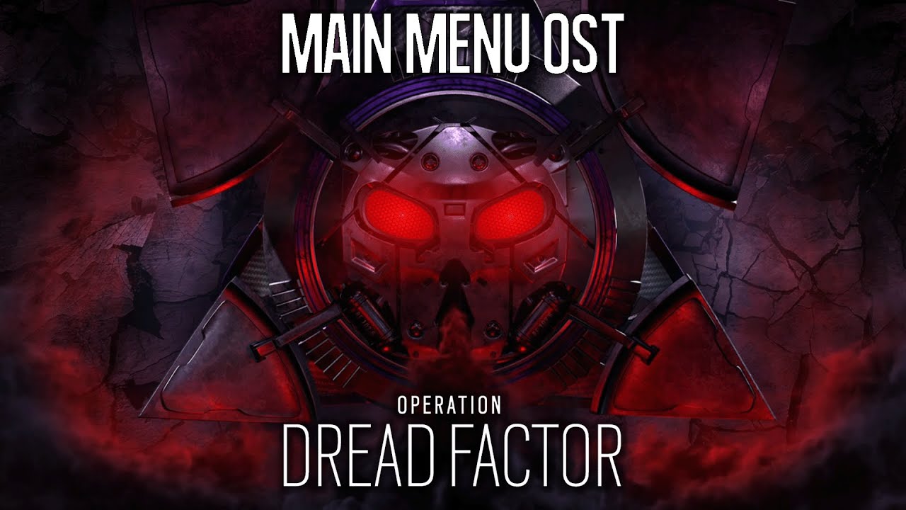 Dread Factor Music OST - Rainbow Six Siege