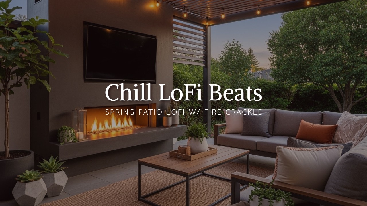 Spring Patio Lofi 🌸 Fresh Outdoor Trap Soul + Fire Crackle - Chill Spring LoFi Mix