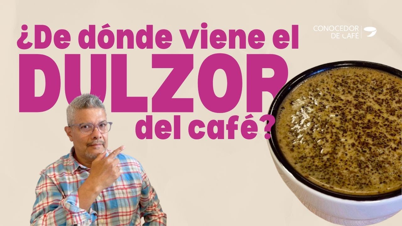 ¿Sabes por qué un café muestra perfil en taza con mayor DULZOR que otro? ¿Que dice la ciencia?