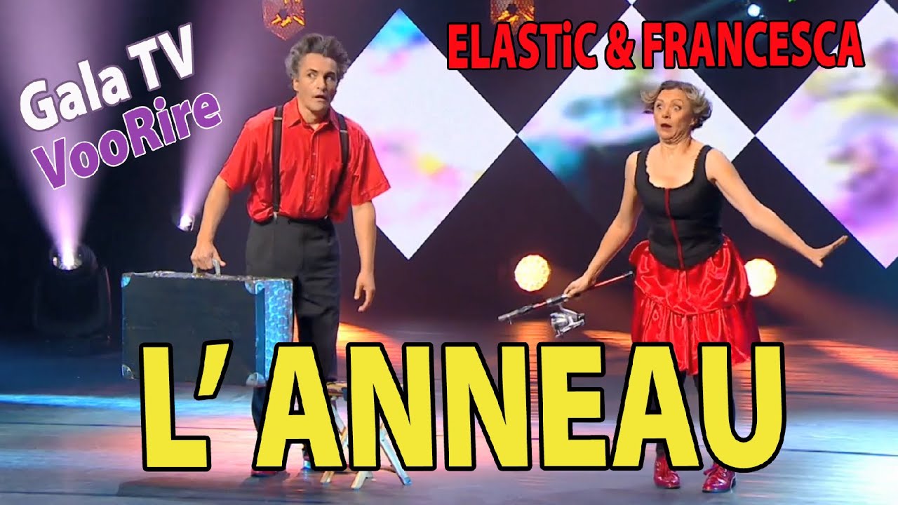 Elastic & Francesca - « L’ANNEAU» - Gala TV - VooRire Festival 2021