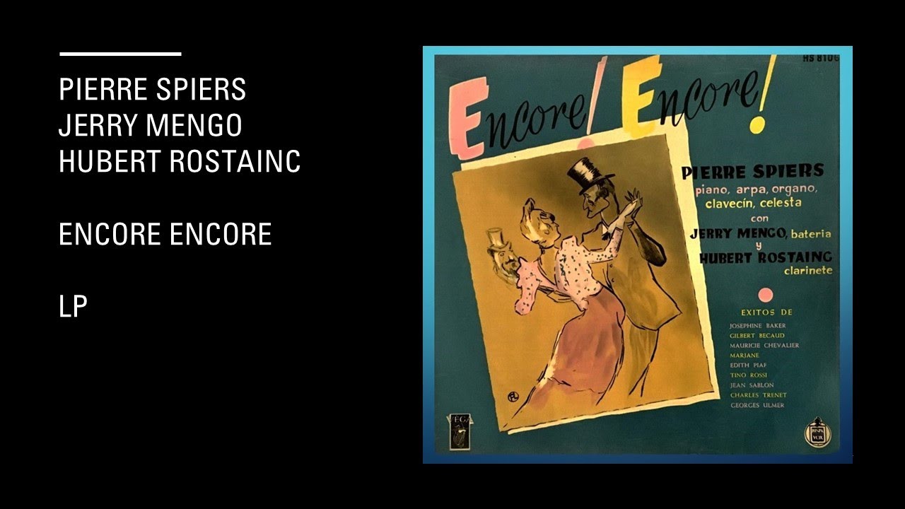 Pierre Spiers - Jerry mengo - Hubert Rostainc - Encore Encore - Lp